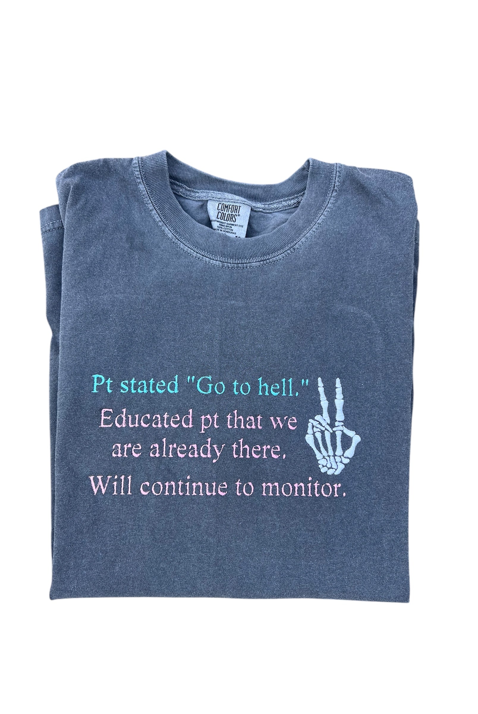 go to hell-already there funny nurse t-shirt