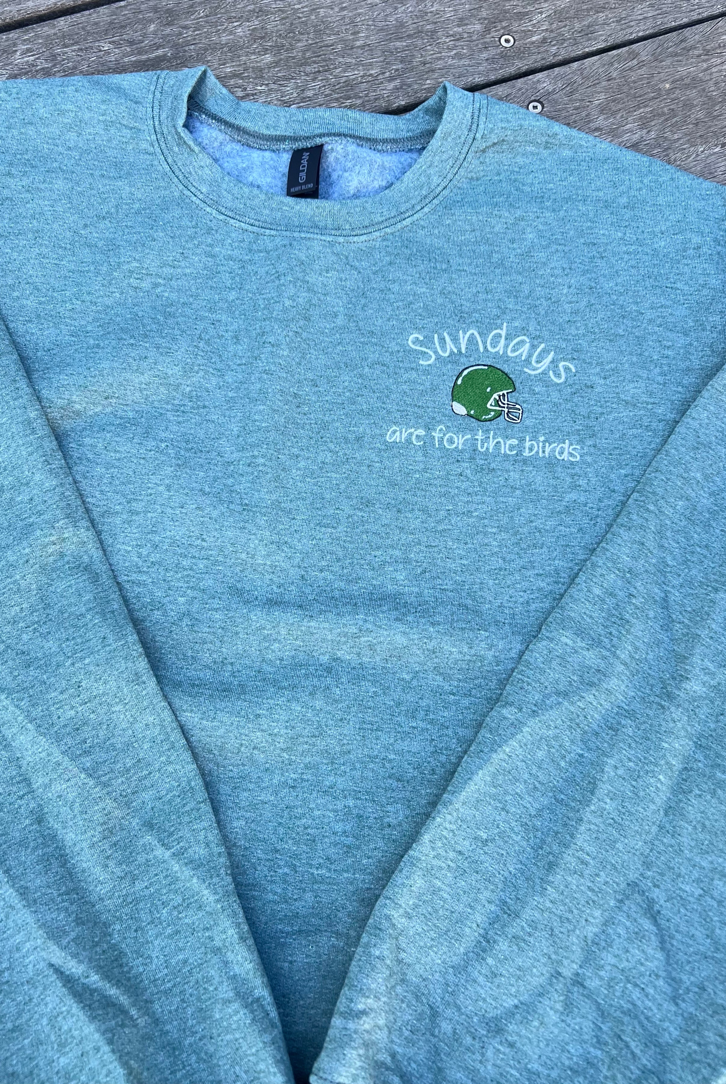 Heather green embroidered sweatshirt with sundays are for the birds
