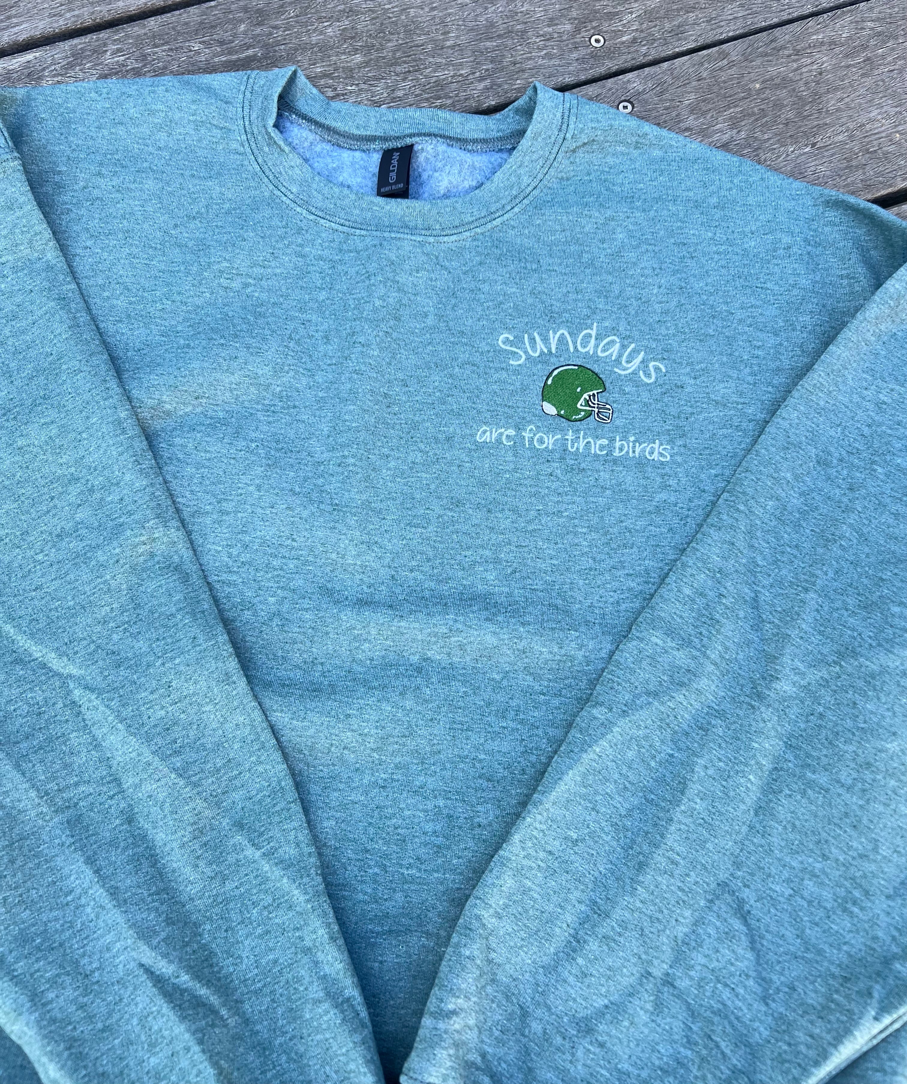 Heather green embroidered sweatshirt with sundays are for the birds