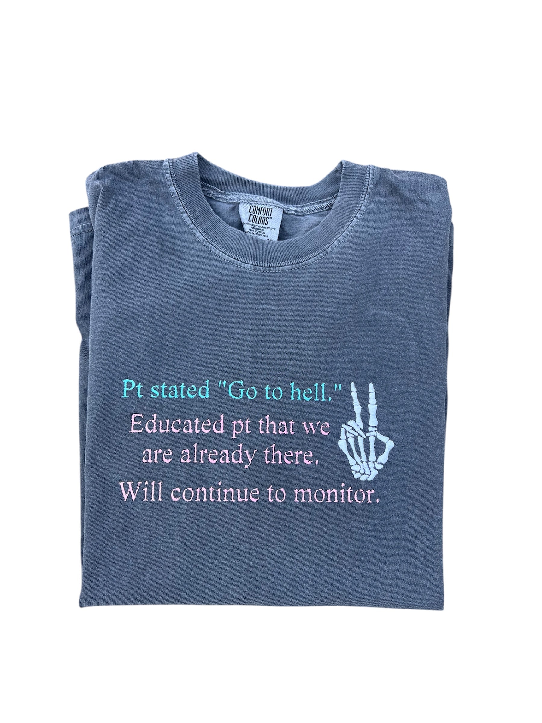 go to hell-already there funny nurse t-shirt